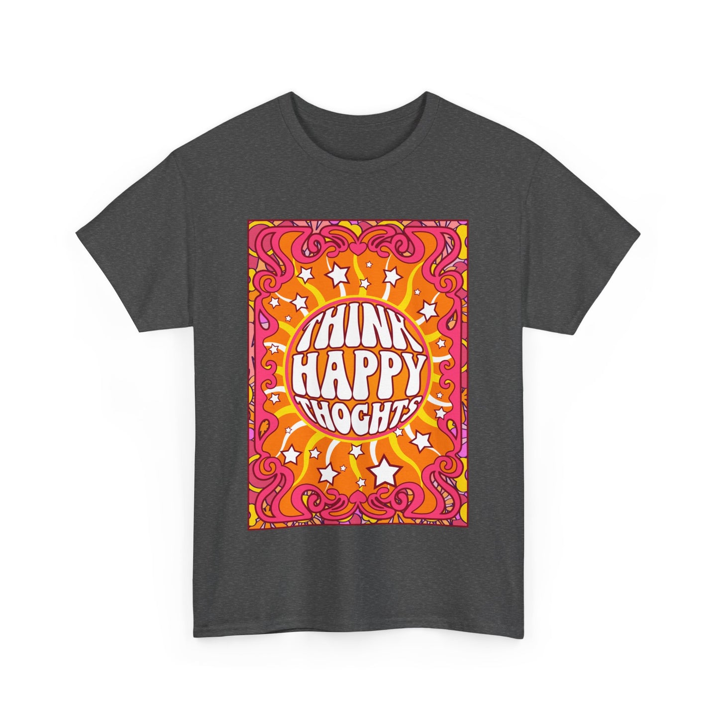 Thnink Happy Thoughts Positive Affirmation Shirt