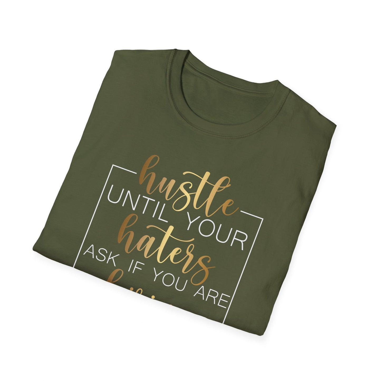 Hustle Until Your Haters Ask If You Are Hiring