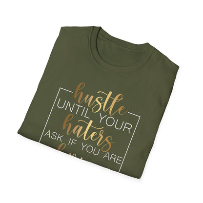 Hustle Until Your Haters Ask If You Are Hiring