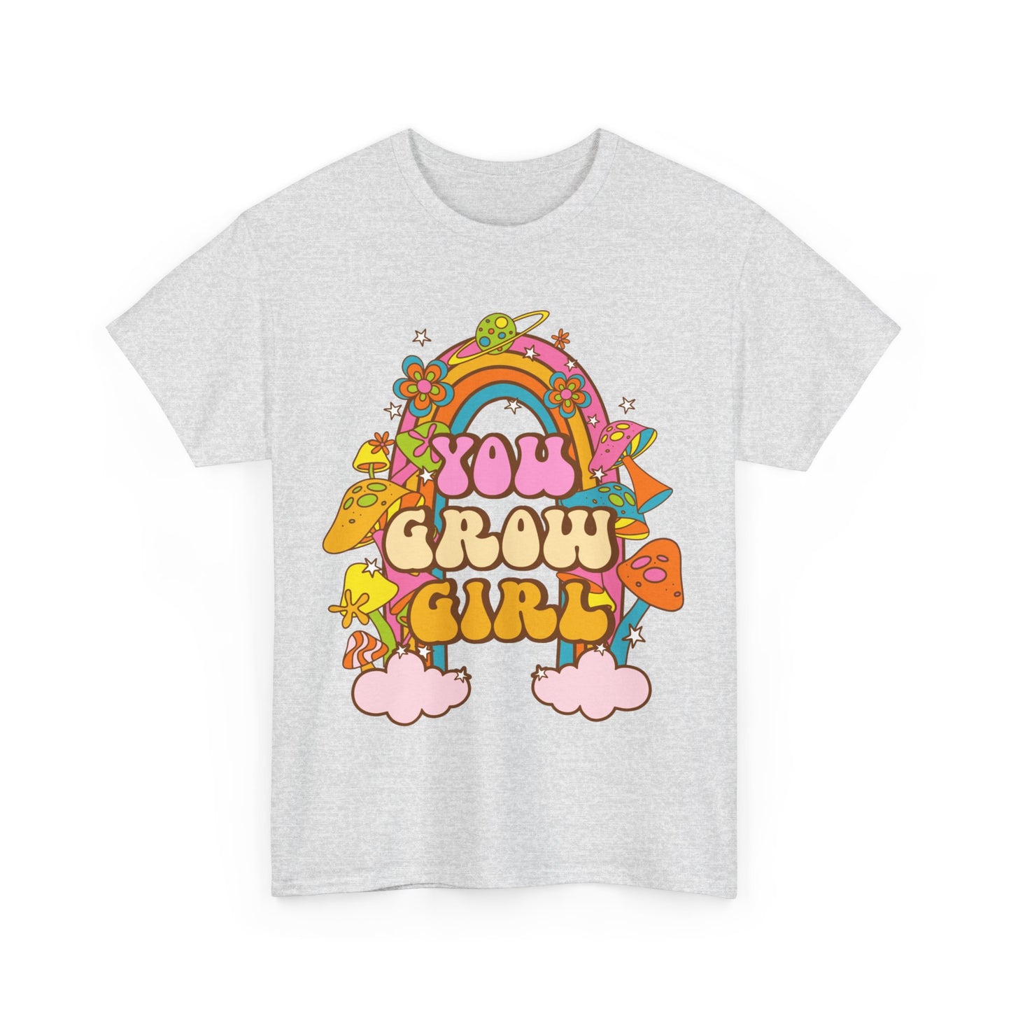 You Grow Girl positive Affirmation Shirt