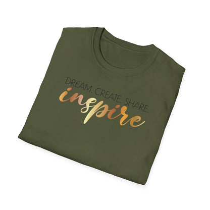 Dream Create Share Inspire,Inspirational Gift, Inspirational T-Shirt Gift, Trust in Yourself T-Shirt, Inspire T-shirt, Motivational T-Shirts, Inspirational T-Shirt Gift, Inspire, Dream Create Share T=Shirt Gift, Tee Gift