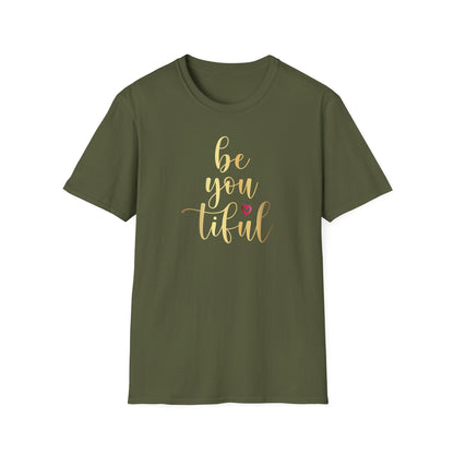 Be You Tiful, Inspirational Gift, Inspirational T-Shirt Gift, Trust in Yourself T-Shirt, Inspire T-shirt, Motivational T-Shirts, Inspirational T-Shirt