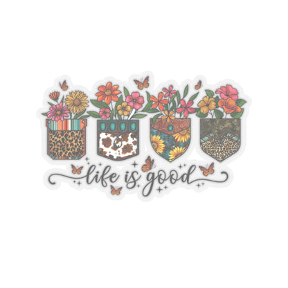 Life Is Good Kiss-Cut Stickers