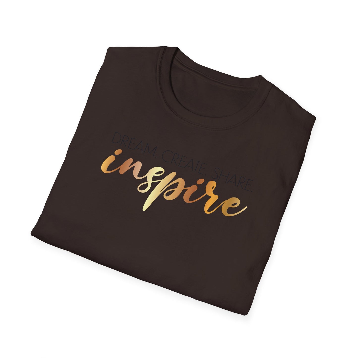 Dream Create Share Inspire,Inspirational Gift, Inspirational T-Shirt Gift, Trust in Yourself T-Shirt, Inspire T-shirt, Motivational T-Shirts, Inspirational T-Shirt Gift, Inspire, Dream Create Share T=Shirt Gift, Tee Gift