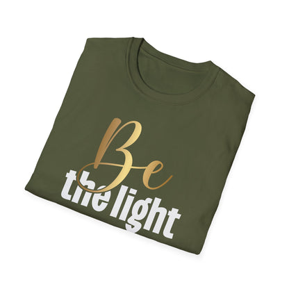 Be The Light, Inspirational Gift, Inspirational T-Shirt Gift, Trust in Yourself T-Shirt, Inspire T-shirt, Motivational T-Shirts, Inspirational T-Shirt