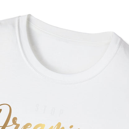 Stop Dreaming Start Doing, Millionaire Mindset: Success Shirt, Money Mindset Shirt, Small Business Shirt, Entrepreneur Shirt, Success Mindset Shirt, Money Shirt, Boss Babe Shirt, Success Shirt, Addicted To Success T-Shirt