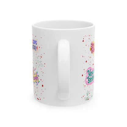 Daily Affirmation Coffee Mug, Positive Affirmations and Inspirational Quotes, Mom Mug Gift, Self Care Mug