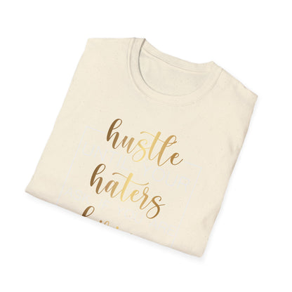 Hustle Until Your Haters Ask If You Are Hiring