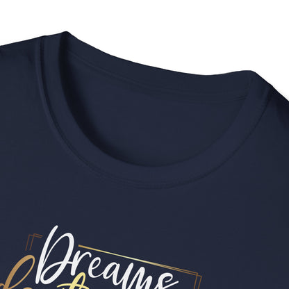 Dreams Don't Work Until You Do, Inspirational Gift, Inspirational T-Shirt Gift, Trust in Yourself T-Shirt, Inspire T-shirt, Motivational T-Shirts, Inspirational T-Shirt Gift, Inspire, Dream Create Share T=Shirt Gift, Tee Gift