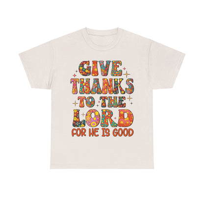 Give Thanks To The Lord, Shirts With Saying, Funny Quote Shirt, Woman Shirt, Shirt for Her ,Woman Gift Idea,