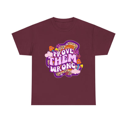 Prove Them Wrong Positive Affirmation Shirt