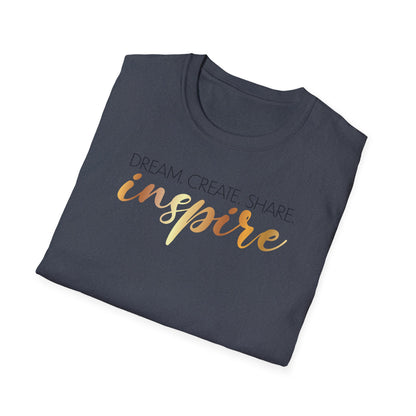 Dream Create Share Inspire,Inspirational Gift, Inspirational T-Shirt Gift, Trust in Yourself T-Shirt, Inspire T-shirt, Motivational T-Shirts, Inspirational T-Shirt Gift, Inspire, Dream Create Share T=Shirt Gift, Tee Gift