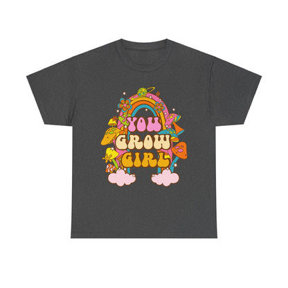 You Grow Girl positive Affirmation Shirt