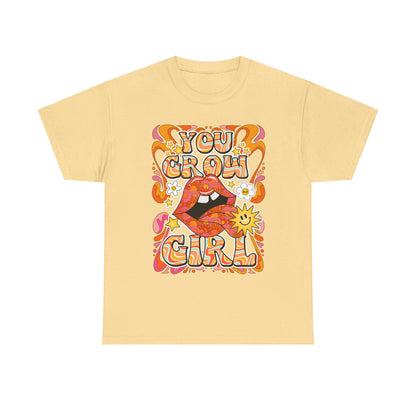 You Grow Girl Positive Affirmation Shirt