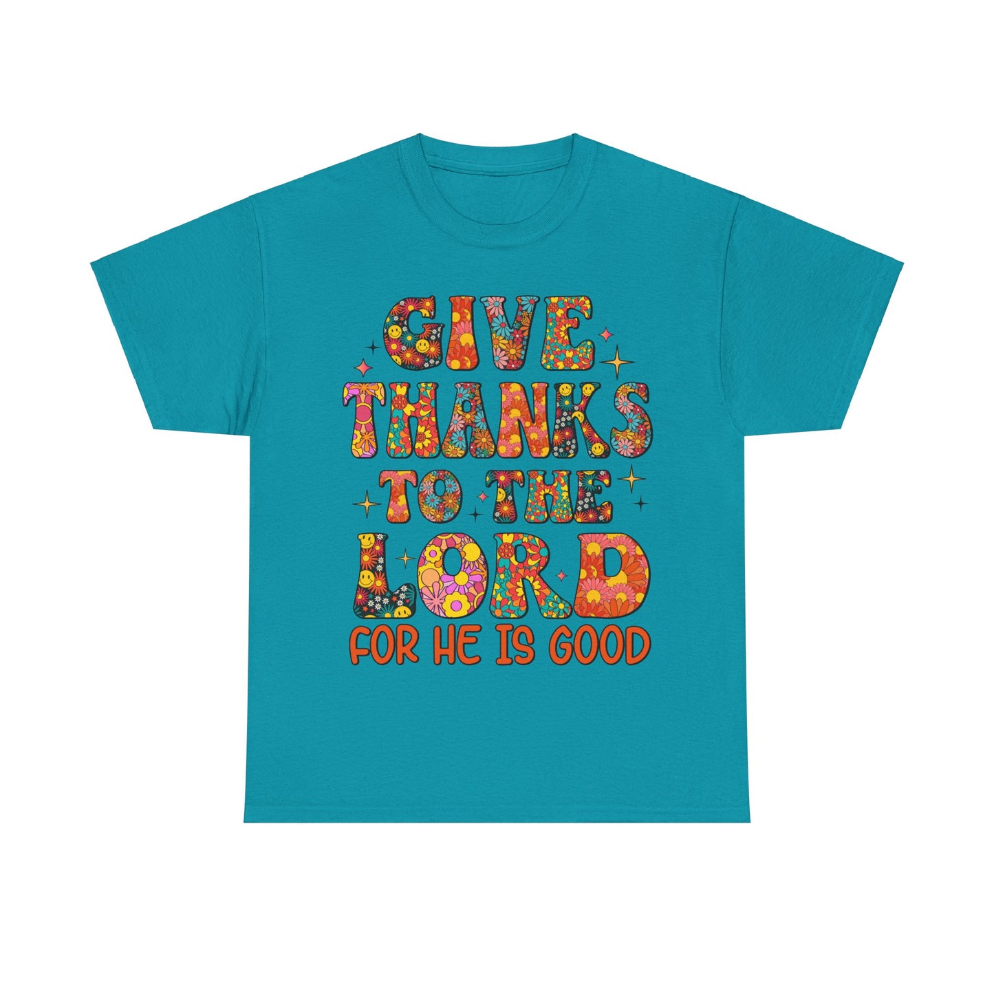 Give Thanks To The Lord, Shirts With Saying, Funny Quote Shirt, Woman Shirt, Shirt for Her ,Woman Gift Idea,