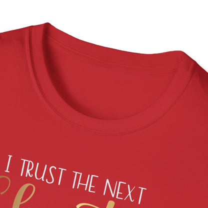 I Trust The  Next Chapter, Inspirational Gift, Inspirational T-Shirt Gift, Trust in Yourself T-Shirt, Inspire T-shirt, Motivational T-Shirts, Inspirational T-Shirt Gift, Inspire, Dream Create Share T-Shirt Gift, Tee Gift, Good Mood