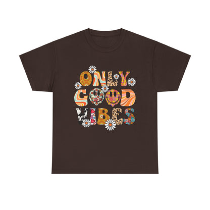 Only Good Vibes Positive Affirmation Shirt