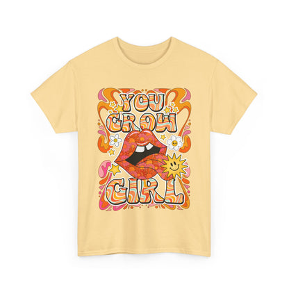 You Grow Girl Positive Affirmation Shirt