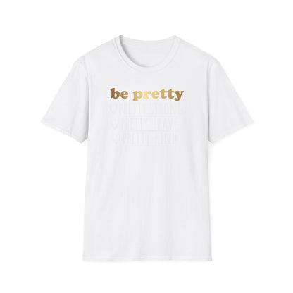 Be Pretty Pretty Strong Pretty Brave, Inspirational Gift, Inspirational T-Shirt Gift, Trust in Yourself T-Shirt, Inspire T-shirt, Motivational T-Shirts, Inspirational T-Shirt