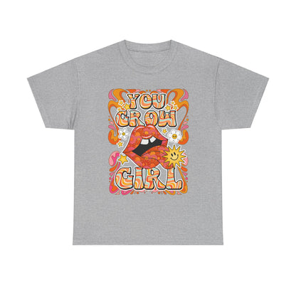 You Grow Girl Positive Affirmation Shirt