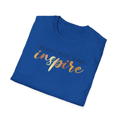 Dream Create Share Inspire,Inspirational Gift, Inspirational T-Shirt Gift, Trust in Yourself T-Shirt, Inspire T-shirt, Motivational T-Shirts, Inspirational T-Shirt Gift, Inspire, Dream Create Share T=Shirt Gift, Tee Gift