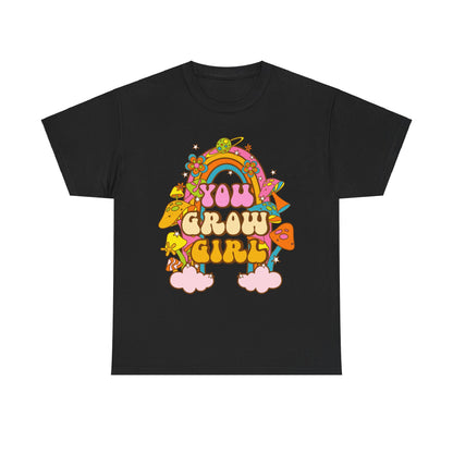 You Grow Girl positive Affirmation Shirt
