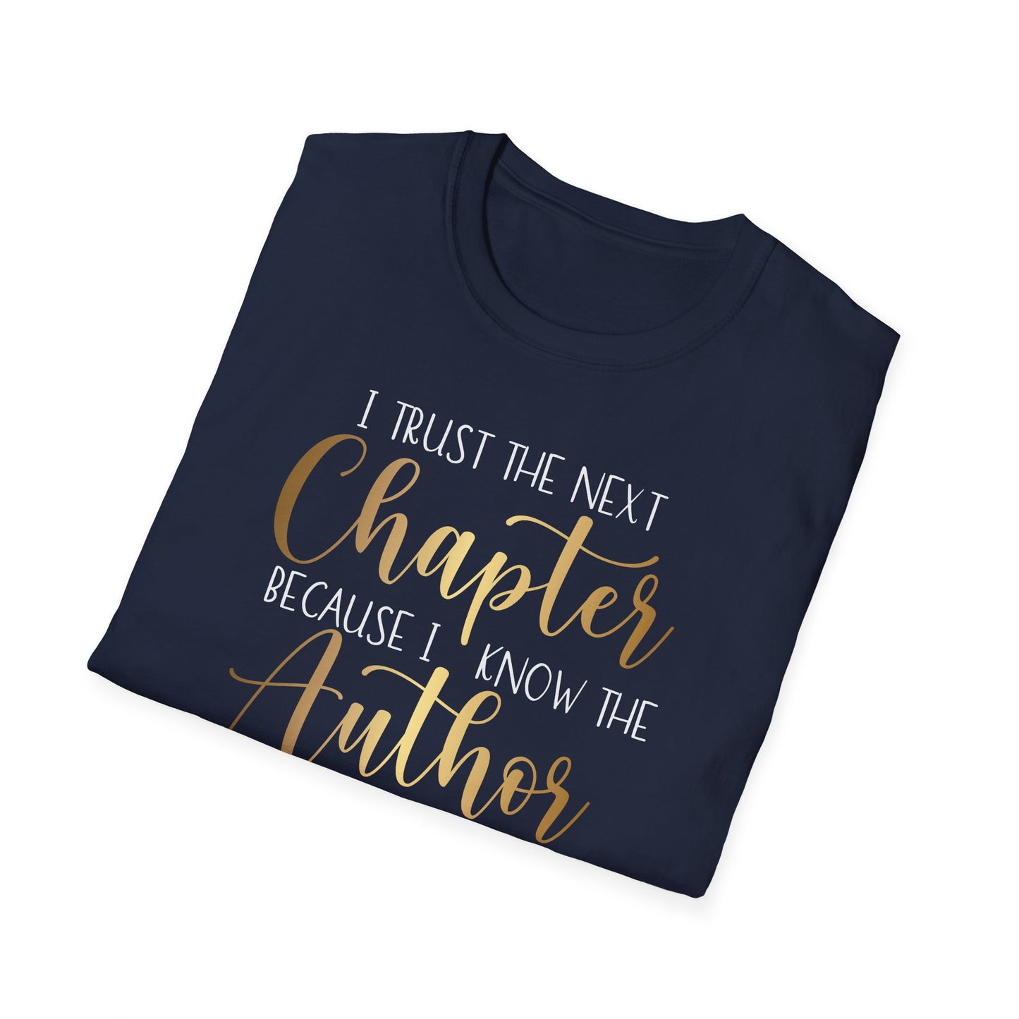 I Trust The  Next Chapter, Inspirational Gift, Inspirational T-Shirt Gift, Trust in Yourself T-Shirt, Inspire T-shirt, Motivational T-Shirts, Inspirational T-Shirt Gift, Inspire, Dream Create Share T-Shirt Gift, Tee Gift, Good Mood