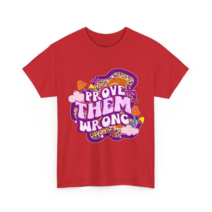 Prove Them Wrong Positive Affirmation Shirt