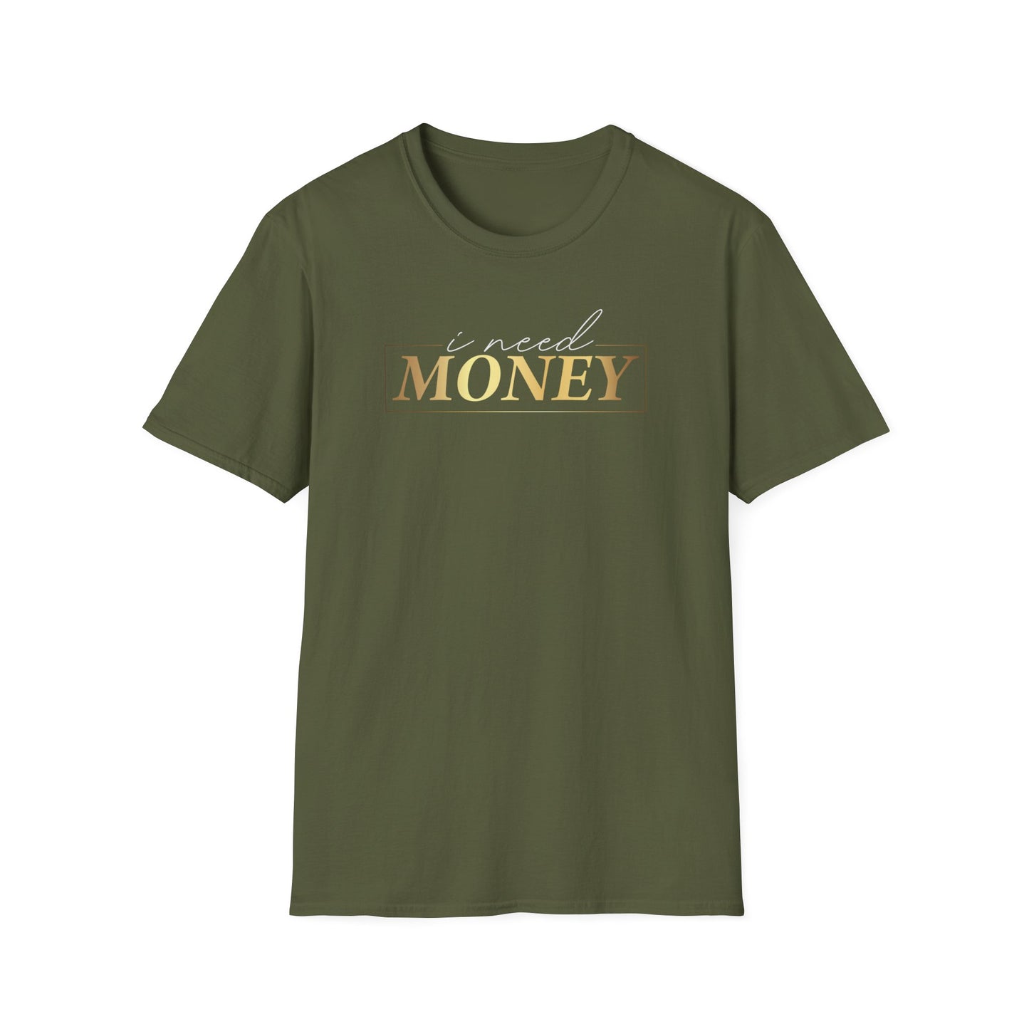 I Need Money, Inspirational Gift, Inspirational T-Shirt Gift, Trust in Yourself T-Shirt, Inspire T-shirt, Motivational T-Shirts, Inspirational T-Shirt Gift, Inspire, Dream Create Share T-Shirt Gift, Tee Gift, Good Mood