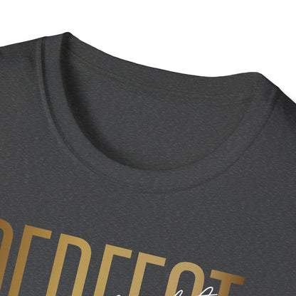 Imperfectly Perfect, Inspirational Gift, Inspirational T-Shirt Gift, Trust in Yourself T-Shirt, Inspire T-shirt, Motivational T-Shirts, Inspirational T-Shirt Gift, Inspire, Dream Create Share T-Shirt Gift, Tee Gift, Good Mood