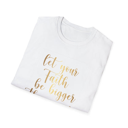 Let Your Faith Be Bigger Than Your Fear, Inspirational Gift, Inspirational T-Shirt Gift, Trust in Yourself T-Shirt, Inspire T-shirt, Motivational T-Shirts, Inspirational T-Shirt Gift, Inspire, Dream Create Share T=Shirt Gift, Tee Gift, Good Mood