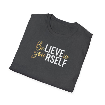 Believe In Yourself, Inspirational Gift, Inspirational T-Shirt Gift, Trust in Yourself T-Shirt, Inspire T-shirt, Motivational T-Shirts, Inspirational T-Shirt