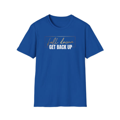 Fall Down Get Back Up, Inspirational Gift, Inspirational T-Shirt Gift, Trust in Yourself T-Shirt, Inspire T-shirt, Motivational T-Shirts, Inspirational T-Shirt Gift, Inspire, Dream Create Share T=Shirt Gift, Tee Gift