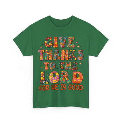 Give Thanks To The Lord, Shirts With Saying, Funny Quote Shirt, Woman Shirt, Shirt for Her ,Woman Gift Idea,