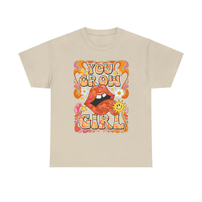 You Grow Girl Positive Affirmation Shirt