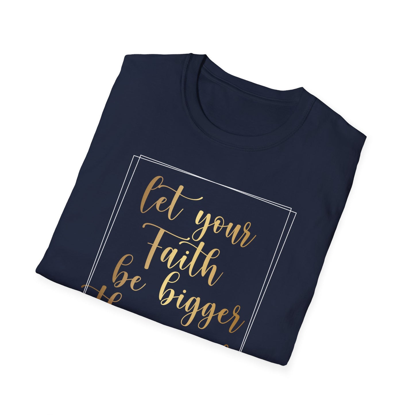 Let Your Faith Be Bigger Than Your Fear, Inspirational Gift, Inspirational T-Shirt Gift, Trust in Yourself T-Shirt, Inspire T-shirt, Motivational T-Shirts, Inspirational T-Shirt Gift, Inspire, Dream Create Share T=Shirt Gift, Tee Gift, Good Mood