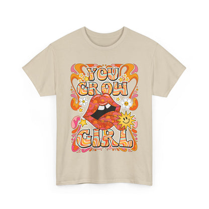 You Grow Girl Positive Affirmation Shirt
