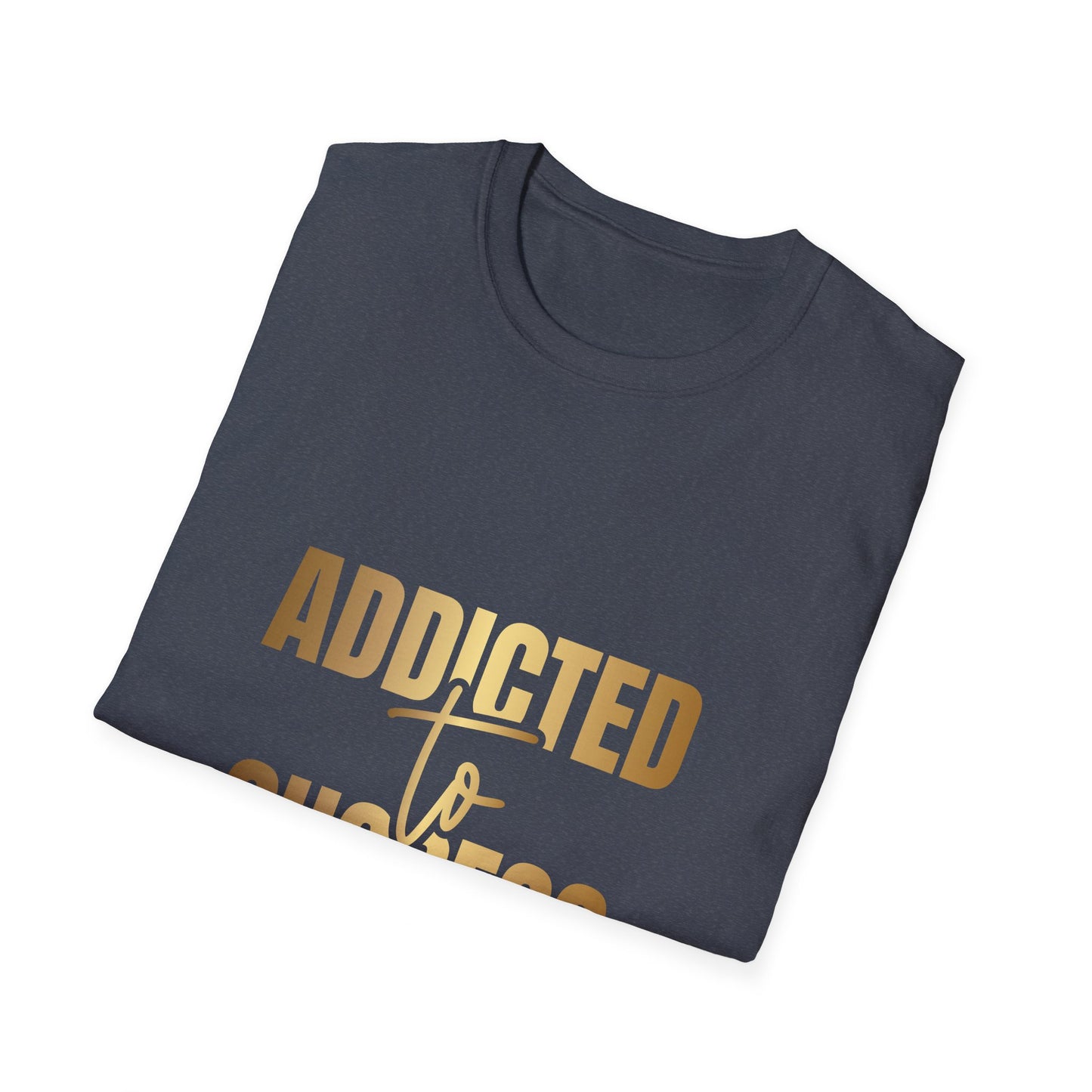 Addicted To Success T-Shirt, Entrepreneur Tee, Mentality Shirt, Tank-top, Hoodie, Successful, Inspiration Tee