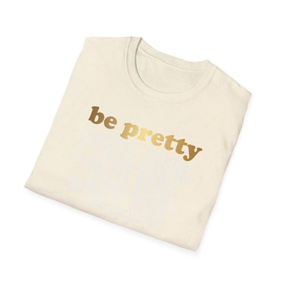 Be Pretty Pretty Strong Pretty Brave, Inspirational Gift, Inspirational T-Shirt Gift, Trust in Yourself T-Shirt, Inspire T-shirt, Motivational T-Shirts, Inspirational T-Shirt