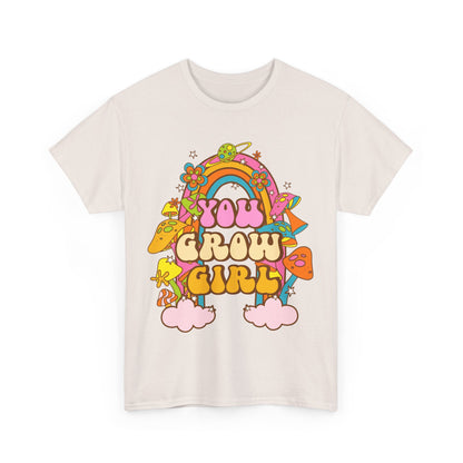 You Grow Girl positive Affirmation Shirt