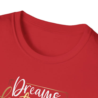 Dreams Don't Work Until You Do, Inspirational Gift, Inspirational T-Shirt Gift, Trust in Yourself T-Shirt, Inspire T-shirt, Motivational T-Shirts, Inspirational T-Shirt Gift, Inspire, Dream Create Share T=Shirt Gift, Tee Gift