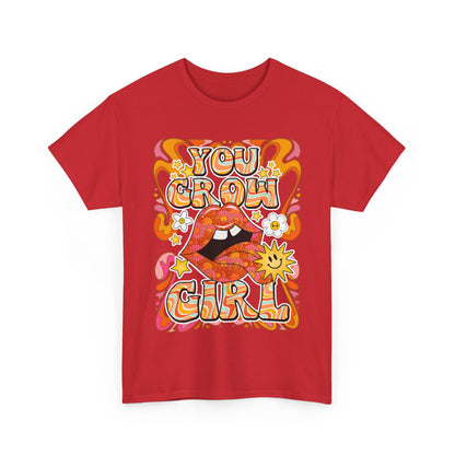 You Grow Girl Positive Affirmation Shirt