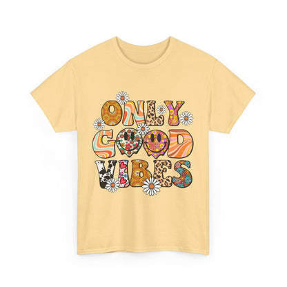 Only Good Vibes Positive Affirmation Shirt