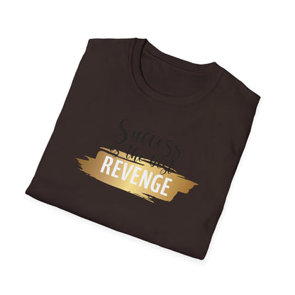 Success Is The Best Revenge