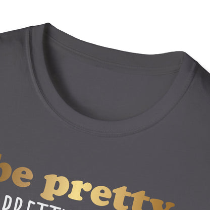 Be Pretty Pretty Strong Pretty Brave, Inspirational Gift, Inspirational T-Shirt Gift, Trust in Yourself T-Shirt, Inspire T-shirt, Motivational T-Shirts, Inspirational T-Shirt