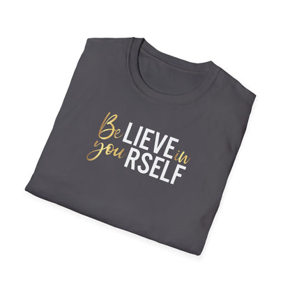 Believe In Yourself, Inspirational Gift, Inspirational T-Shirt Gift, Trust in Yourself T-Shirt, Inspire T-shirt, Motivational T-Shirts, Inspirational T-Shirt