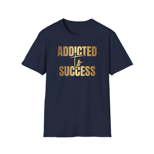 Addicted To Success, Success Shirt, Money Mindset Shirt,  Small Business Shirt, Entrepreneur Shirt, Success Mindset Shirt, Money Shirt, Boss Babe Shirt