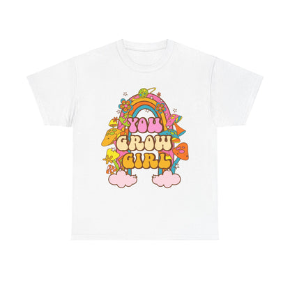 You Grow Girl positive Affirmation Shirt