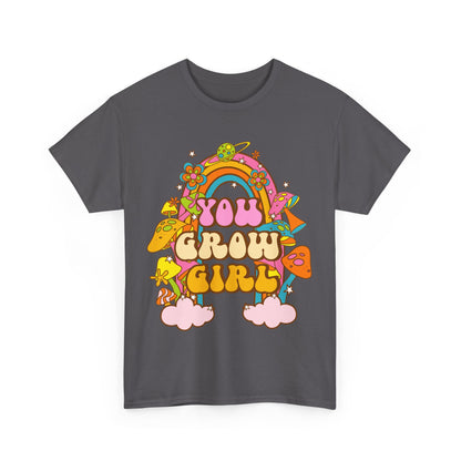 You Grow Girl positive Affirmation Shirt
