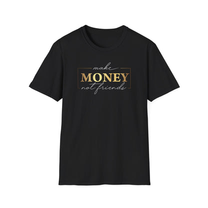 Make Money Not Friends, Millionaire Mindset: Success Shirt, Money Mindset Shirt, Small Business Shirt, Entrepreneur Shirt, Success Mindset Shirt, Money Shirt, Boss Babe Shirt, Success Shirt, Addicted To Success T-Shirt